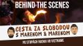 Cesta za Slobodou s M&M - Po stopách Radka vo Vietname | Behind the scenes Cesta za Slobodou s M&M - Po stopách Radka vo Vietname | Behind the scenes