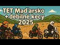 TET Maďarsko 2025 TET Maďarsko 2025